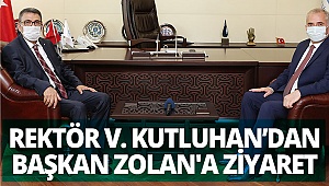 Rektör Vekili Kutluhan’dan Başkan Zolan'a ziyaret