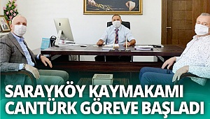 Sarayköy Kaymakamı Cantürk göreve başladı
