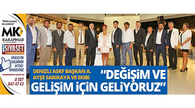 Sarıkaya “Değişim ve gelişim için geliyoruz”