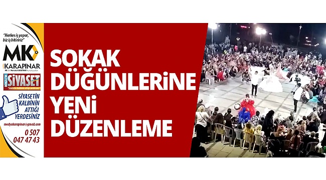 Sokak düğünlerine yeni düzenleme