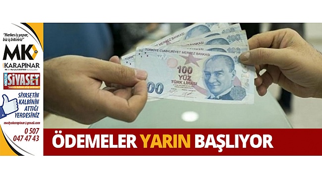 Temmuz ayı ödemeleri yarın başlıyor