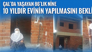 10 yıldır evinin yapılmasını bekliyor