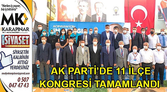 Ak Parti’de 11 ilçe kongresi tamamlandı