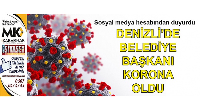 Belediye başkanı korona oldu