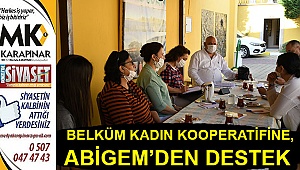 BELKÜM Kadın Kooperatifine, ABİGEM'den destek
