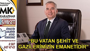 “Bu vatan şehit ve gazilerimizin emanetidir”