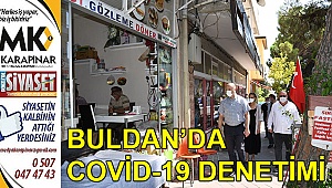 Buldan’da Covid-19 Denetimi