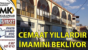 Cemaat yıllardır imamını bekliyor