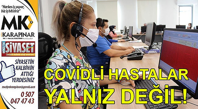 Covidli hastalar yalnız değil