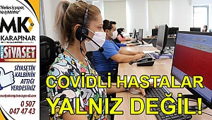 Covidli hastalar yalnız değil