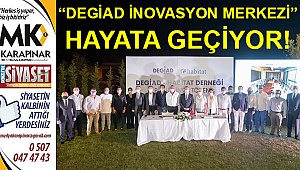 “DEGİAD İnovasyon Merkezi” hayata geçiyor!