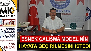 Esnek çalışma modelinin hayata geçirilmesini istedi