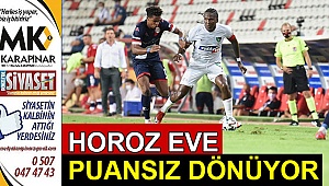 Horoz eve puansız dönüyor