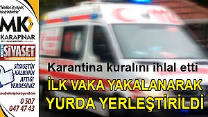 İlk vaka yakalanarak yurda yerleştirildi