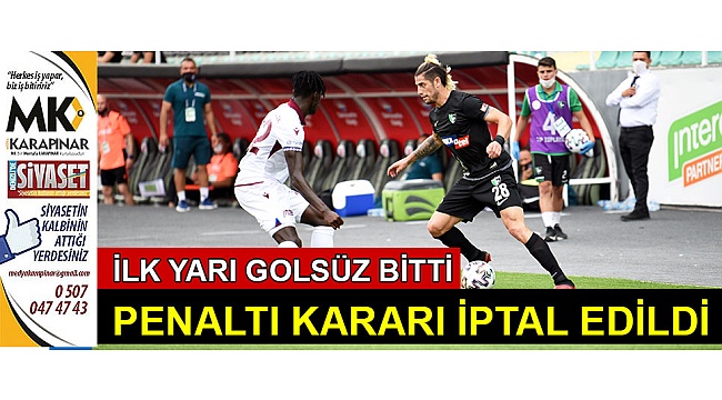 İlk yarı golsüz bitti