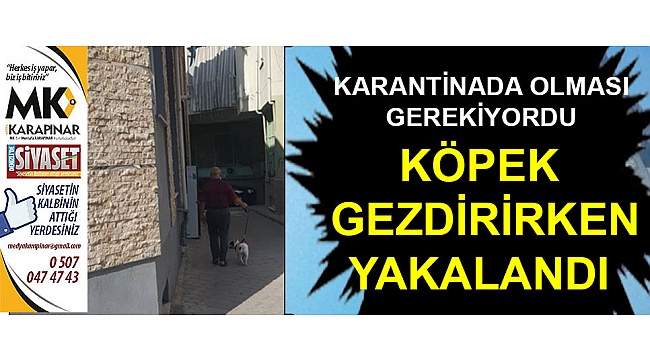Karantina kaçağı yakalandı