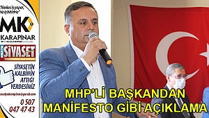 MHP’li başkandan manifesto gibi açıklama