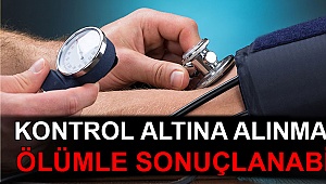 Mutlaka kontrol altına alın!