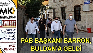 PAB Başkanı Barron, Buldan’a Geldi