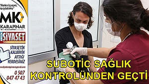 Subotic'in kontrolleri tamam