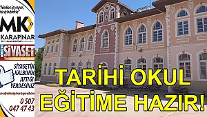 Tarihi okul eğitime hazır!