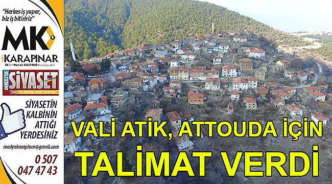Vali Atik, Attouda için talimat verdi
