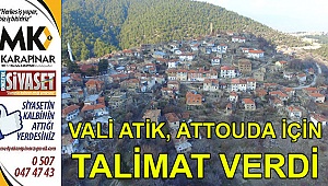Vali Atik, Attouda için talimat verdi