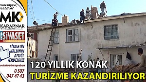 120 yıllık konak turizme kazandırılıyor