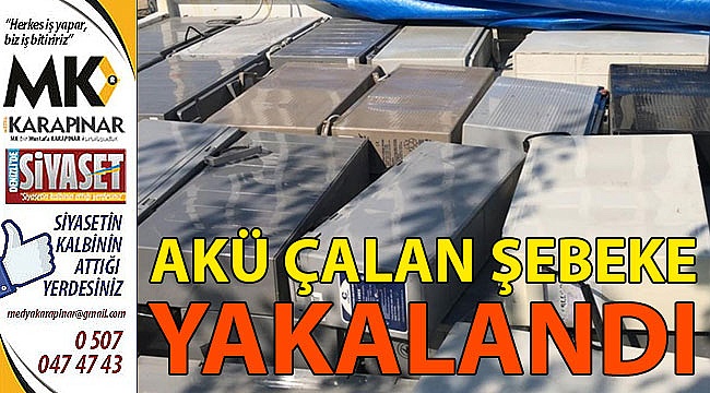 Akü hırsızları yakalandı
