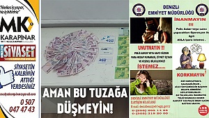 Aman bu tuzağa düşmeyin!