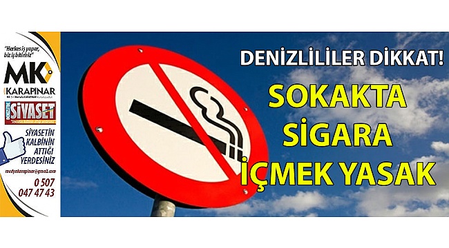 Artık sokaklarda sigara içmek yasak!
