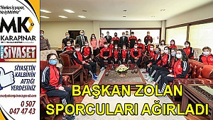 Başkan Zolan sporcuları ağırladı