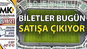 Biletler bugün satışa çıkıyor