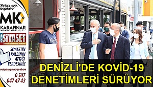 Denizli'de Kovid-19 denetimleri sürüyor
