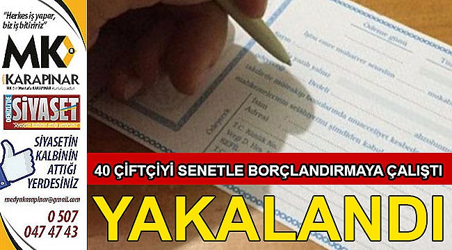 Dolandırıcı tutuklanınca çiftçiler rahat nefes aldı