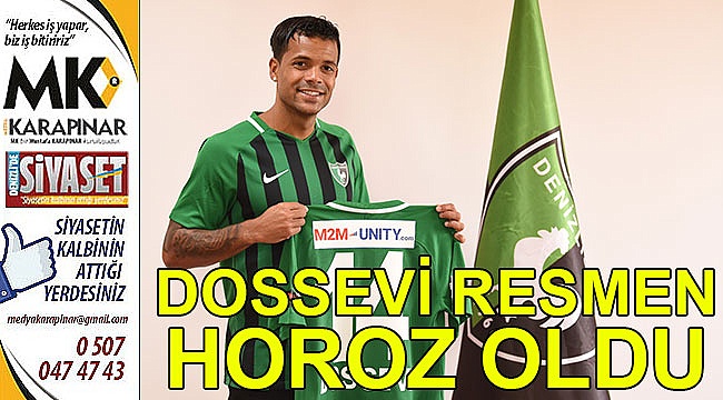 Dossevi resmen horoz oldu