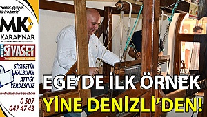 Ege’de İlk Örnek Yine Denizli’den!