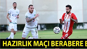 Hazırlık maçı berabere bitti