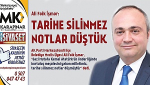 İşmar: Tarihe silinmez notlar düştük
