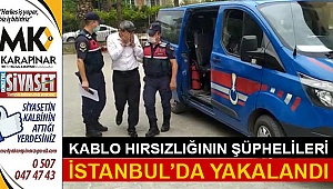 Kablo hırsızları İstanbul'da yakalandı