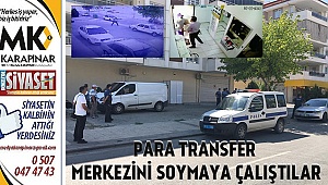 Para transfer merkezini soymaya çalıştılar