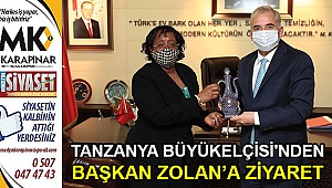 Tanzanya Büyükelçisi'nden Başkan Zolan’a Ziyaret