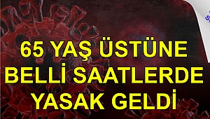 65 yaş üstüne kısıtlama geldi!