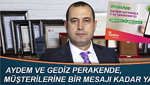 Aydem ve Gediz Perakende, Müşterilerine Bir Mesajı Kadar Yakın