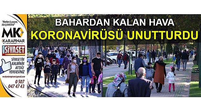 Bahardan kalan hava koronavirüsü unutturdu