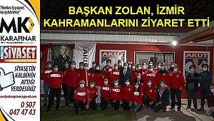 Başkan Zolan, İzmir kahramanlarını ziyaret etti