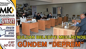 Buldan Belediye Meclisi’nde gündem “deprem”
