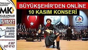 Büyükşehir'den online 10 Kasım konseri