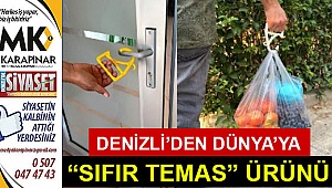 Denizli’den dünyaya ‘Sıfır Temas’ ürünü