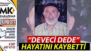 Deveci dede hayatını kaybetti
